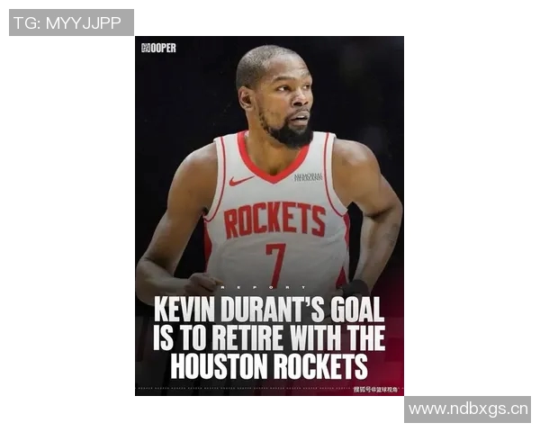 杜兰特坦言对太阳无怨无悔仍深爱雷霆希望在火箭结束职业生涯